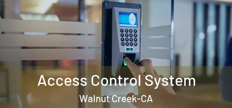  Access Control System Walnut Creek-CA